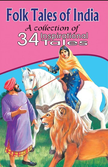 Folk Tales of India A Collection of 34 Inspirational Tales